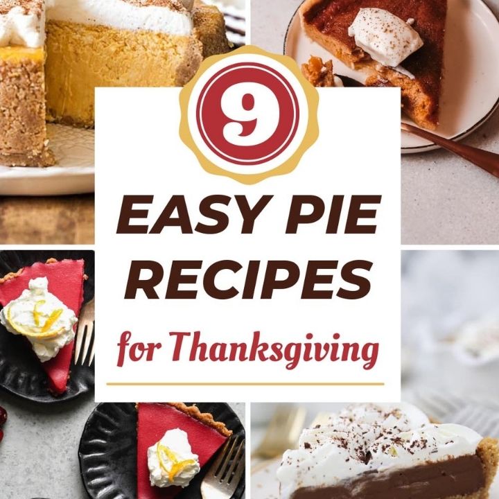 9 easy pie recipes for Thanksgiving collage.