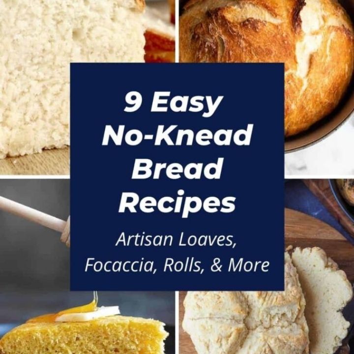 9 easy no-knead bread recipes, artisan loaves, focaccia, rolls and more collage.