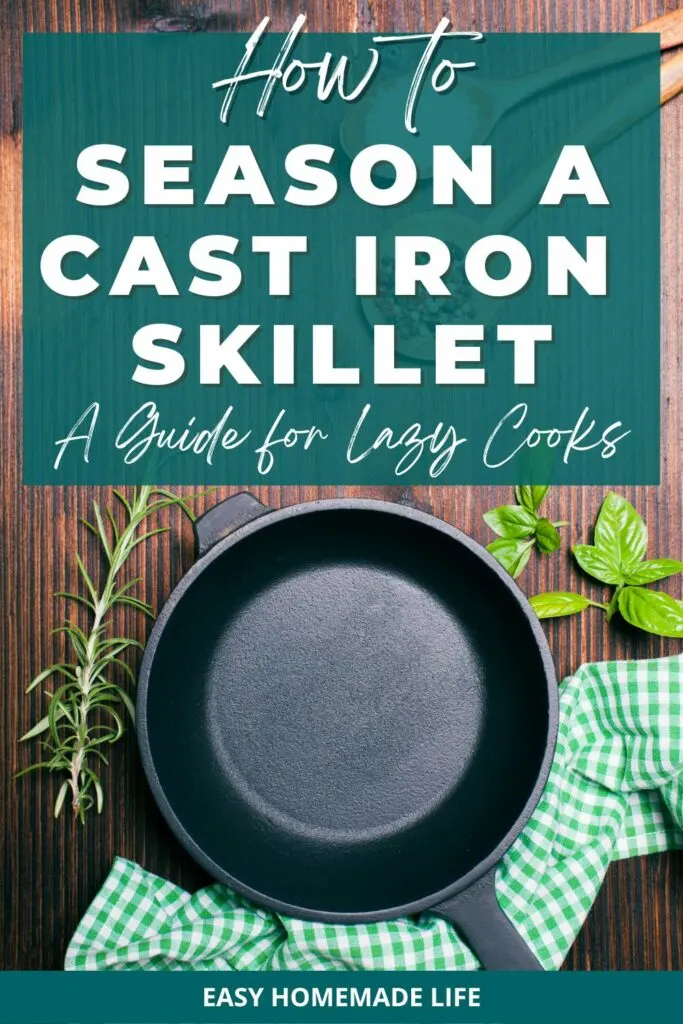 How to Season Cast Iron Cookware - Step by Step Instructions