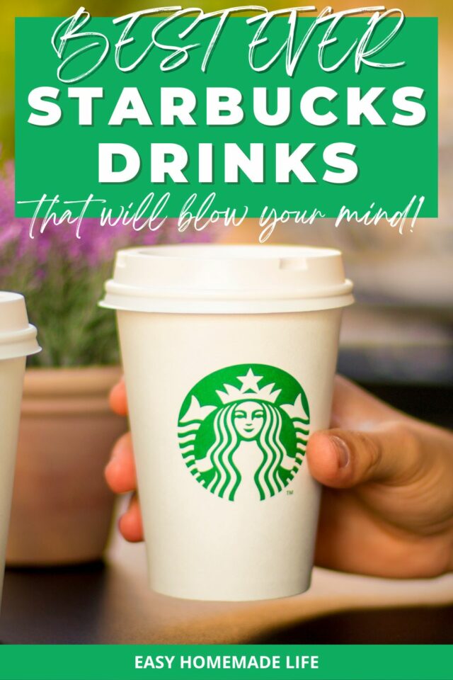 13 of the Best Starbucks Drinks That Will Blow Your Mind!