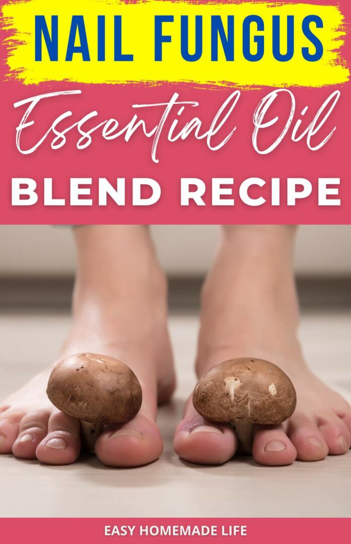 Nail Fungus Essential Oil Blend Recipe to Treat Your Toenail