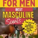 Advertisement for essential oil blends for men, showcasing five small glass bottles of oil with various herbs and nuts. Text highlights "Best Masculine Scents" and a callout for feeling strong and confident.