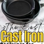 A stack of black cast iron skillets is placed on a marble countertop. The text overlay reads, "The Best Cast Iron Cookware for Every Cooking Style,"