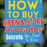 A title reads "How to Buy, Ripen & Store Avocados: Secrets You Need to Know.".