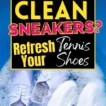 Text: 'How to Clean Sneakers? Refresh Your Tennis Shoes' above a photo of white sneakers in soapy water.