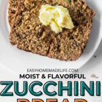 Text reads: "Easyhomemadelife.com, Moist & Flavorful, Zucchini Bread from Your Bread Machine."