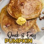 The text reads: "Quick & Easy Pumpkin Pancakes with Pancake Mix" written on it.