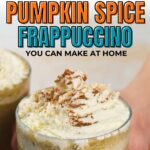 Text reads "Starbucks-Inspired Pumpkin Spice Frappuccino You Can Make at Home" in the background.