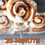 Cinnamon rolls are visible in the background, with the text "20-Minute Cinnamon Rolls" over them.