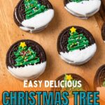 The text reads "Easy Delicious Christmas Tree Oreo Cookies.