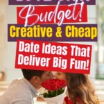 Couple with a bouquet of red roses on a date. The image has text promoting budget-friendly and fun date ideas.