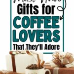 Gift boxes and coffee beans arranged with text: "Must-Have Gifts for Coffee Lovers That They'll Adore.