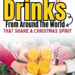 Featuring the text "Holiday Drinks From Around The World That Share A Christmas Spirit.